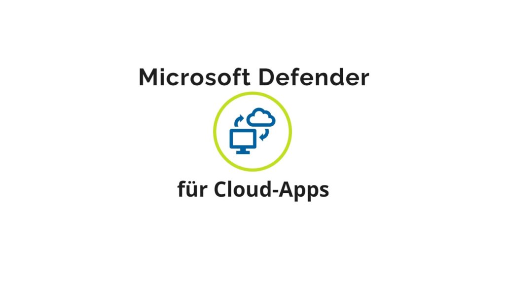 Microsoft Defender für Cloud-Apps