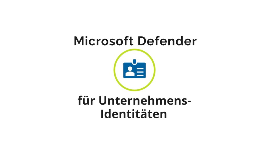 Microsoft Defender für Unternehmensidentitäten